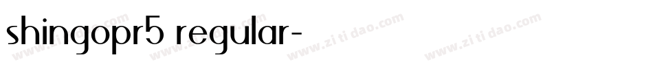 shingopr5 regular字体转换